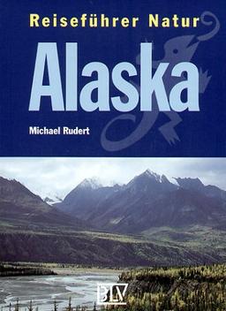 Reiseführer Natur, Alaska