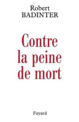 Contre la peine de mort : écrits 1970-2006