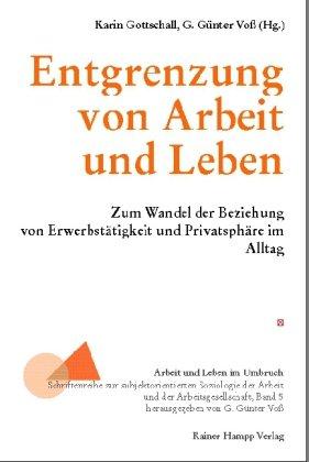 Entgrenzung von Arbeit und Leben