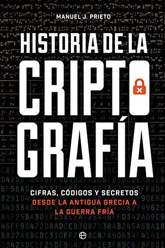 Historia de la criptografía: Cifras, códigos y secretos desde la antigua Grecia a la Guerra Fría