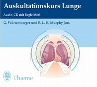 Auskultationskurs Lunge. CD mit Begleitheft: Eine vereinfachte Einführung in das Studium der Lungengeräusche