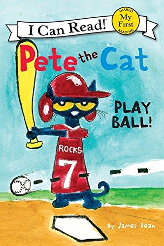 Pete the Cat: Play Ball! (My First I Can Read)