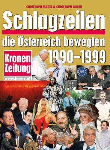 Schlagzeilen, die Österreich bewegten 1990-1999