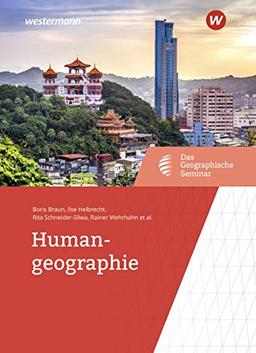 Das Geographische Seminar: Humangeographie: 1. Auflage 2019