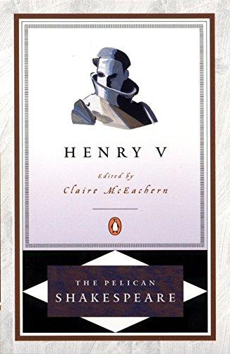 Henry V (The Pelican Shakespeare)