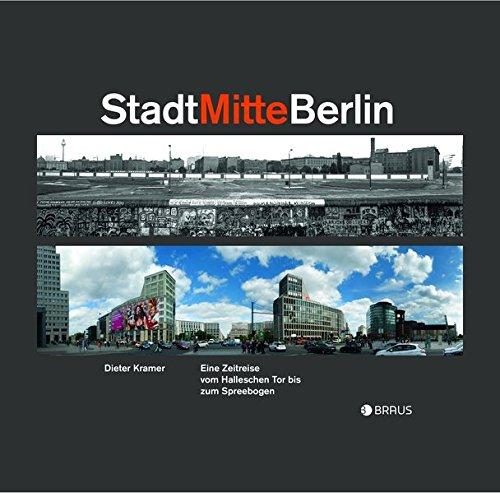 Stadt Mitte Berlin: Eine Zeitreise vom Halleschen Tor bis zum Spreebogen