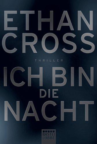 Ich bin die Nacht: Thriller