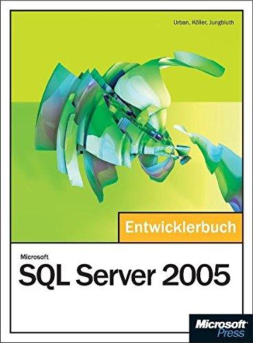 Microsoft SQL Server 2005 - Das Entwicklerbuch, m. CD-ROM