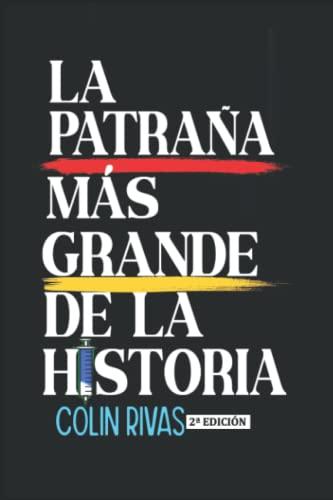 LA PATRAÑA MÁS GRANDE DE LA HISTORIA