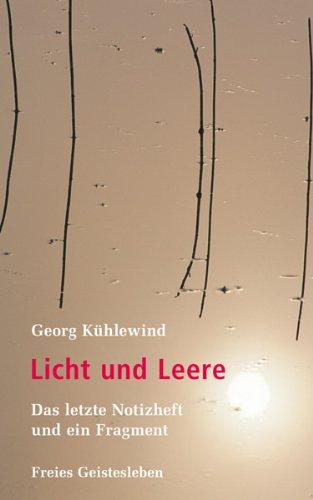 Licht und Leere: Das letzte Notizheft und ein Fragment