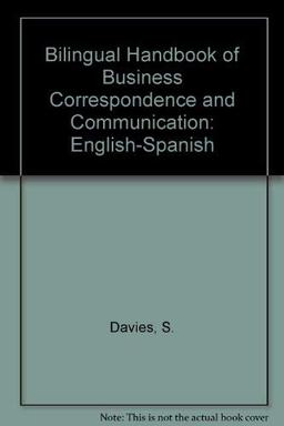 Bilingual Handbook of Business Correspondence and Communication