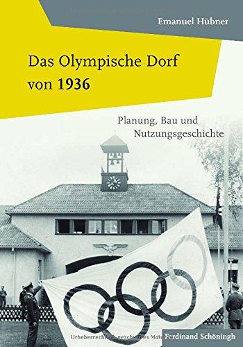 Das Olympische Dorf von 1936. Planung, Bau und Nutzungsgeschichte