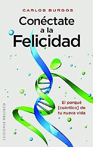 Conéctate a la felicidad (PSICOLOGÍA)