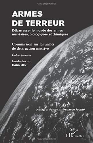 Armes de terreur : débarrasser le monde des armes nucléaires, biologiques et chimiques