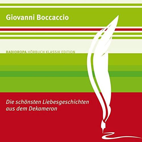 Die schönsten Liebesgeschichten aus dem Dekameron: RADIOROPA Hörbuch Klassik Edition (1:20 Stunden, ungekürzte Lesung)