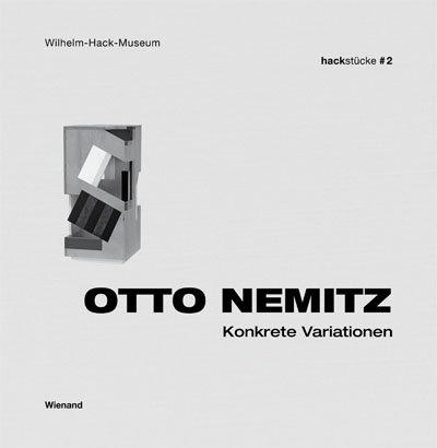 Hackstücke #2: Otto Nemitz. Konkrete Variationen