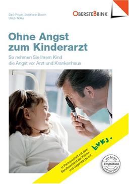 Ohne Angst zum Kinderarzt: So nehmen Sie Ihrem Kind die Angst vor Arzt und Krankenhaus