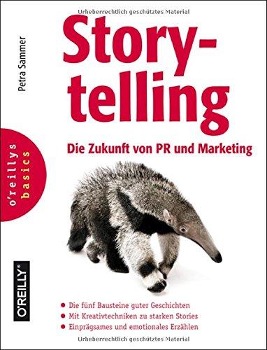 Storytelling: Die Zukunft von PR und Marketing