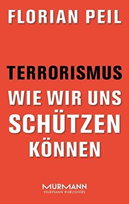 Terrorismus - wie wir uns schützen können