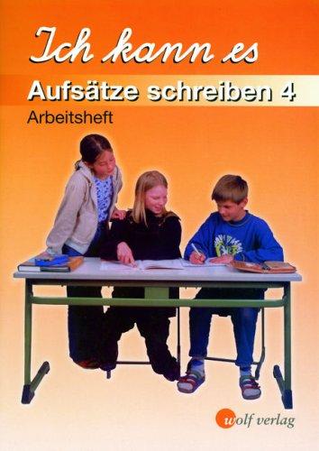 Ich kann es, Aufsätze schreiben, neue Rechtschreibung, 4. Jahrgangsstufe, Schulausgangsschrift