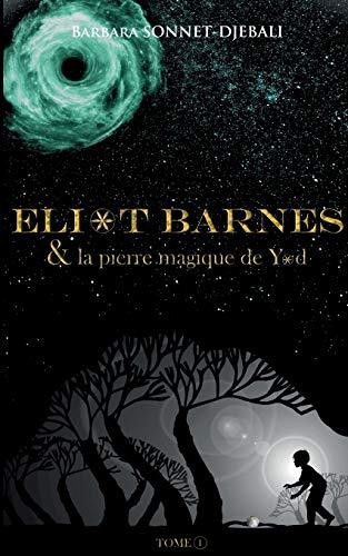 Eliot Barnes : La pierre magique de Yod