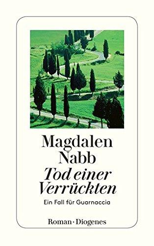 Tod einer Verrückten: Ein Fall für Guarnaccia (detebe)