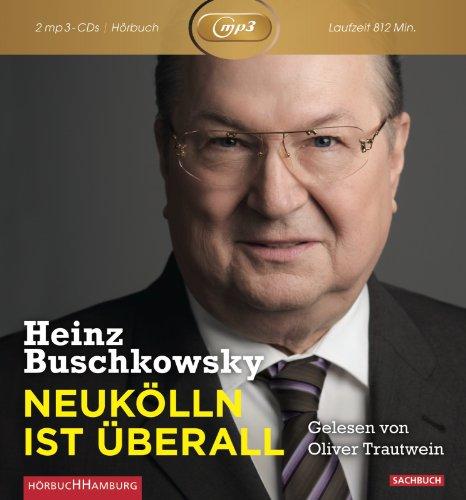 Heinz Buschkowsky: Neukölln ist überall