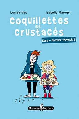 Coquillettes et crustacés. Kara : premier trimestre