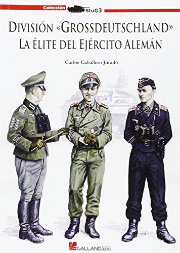 Division "grossdeutschland" - la elite del ejercito Alemán (Stug3 (galland Books))