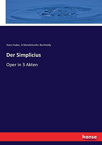 Der Simplicius: Oper in 3 Akten