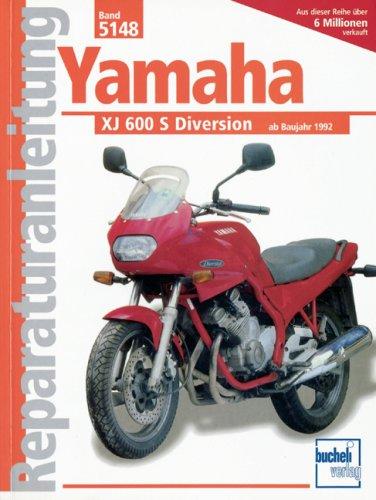 Yamaha XJ 600 S Diversion: Handbuch für Pflege, Wartung und Reparatur (Reparaturanleitungen)