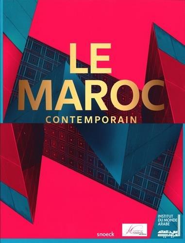 Le Maroc contemporain : exposition, Paris, Institut du monde arabe, du 15 octobre 2014 au 25 janvier 2015