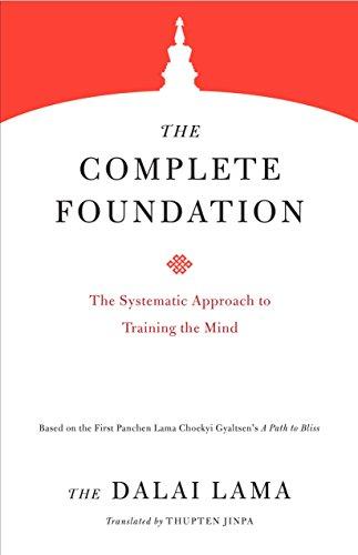 The Complete Foundation: The Systematic Approach to Training the Mind (Core Teachings of Dalai Lama, Band 2)