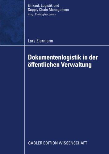 Dokumentenlogistik in der Offentlichen Verwaltung (Einkauf, Logistik und Supply Chain Management)