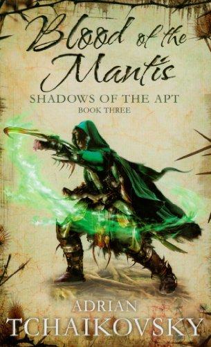 Blood of the Mantis (Shadows of the Apt 3)