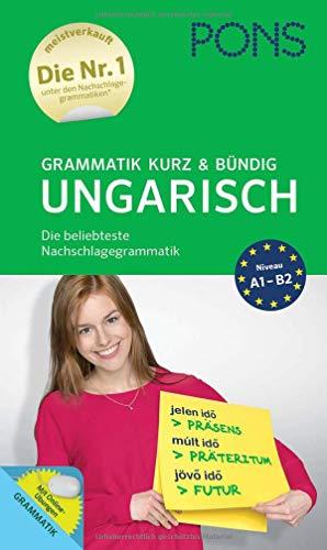 PONS Grammatik kurz und bündig Ungarisch: Die beliebteste Nachschlagegrammatik (PONS Grammatik kurz & bündig)