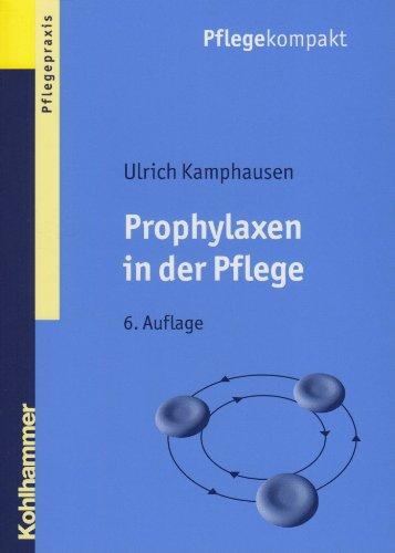 Prophylaxen in der Pflege: Anregungen für kreatives Handeln