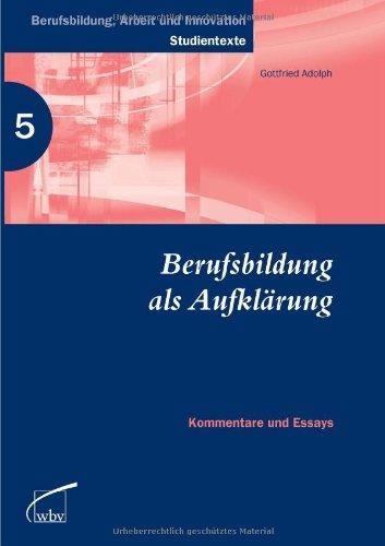 Berufsbildung als Aufklärung: Kommentare und Essays