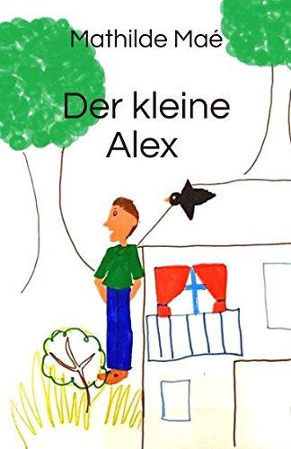 Der kleine Alex: Geschichten für Erstleser