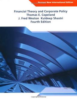 Financial Theory and Corporate Policy: Pearson New International Edition