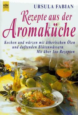 Rezepte aus der Aromaküche