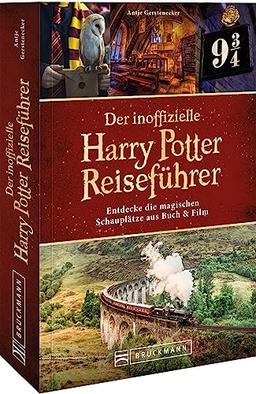 25 Jahre Harry Potter – Der inoffizielle Harry Potter Reiseführer: Entdecke die magischen Schauplätze. Mit einem Exklusiv-Interview mit Rufus Beck, dem Hörbuchsprecher der Harry Potter Bücher.