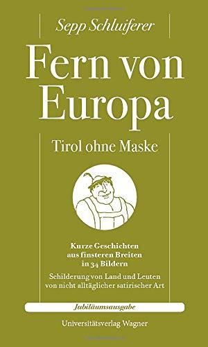 Fern von Europa: Tirol ohne Maske