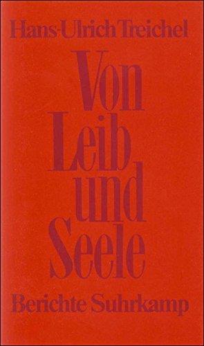 Von Leib und Seele: Berichte