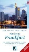 Welcome to Frankfurt: The Compact City Guide for Visitors Newcomers and Re-Discovers. Mainhattan