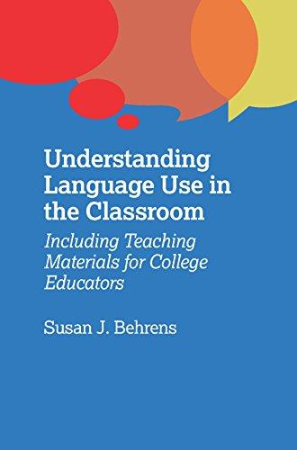 Understanding Language Use in the Classroom: Including Teaching Materials for College Educators