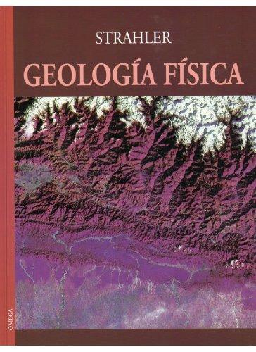 Geología física (GEOGRAFÍA Y GEOLOGÍA-GEOLOGÍA.TEXTOS GENERALES)