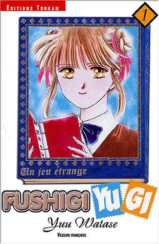 Fushigi Yugi : un jeu étrange. Vol. 01