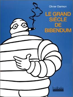 Le grand siècle de Bibendum