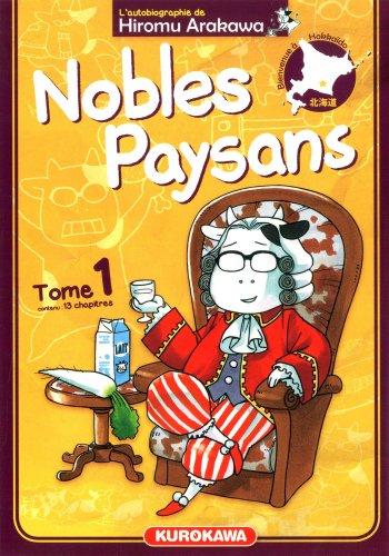 Nobles paysans : l'autobiographie de Hiromu Arakawa. Vol. 1